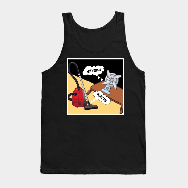 You Suck Blow Me Tank Top by UnderDesign